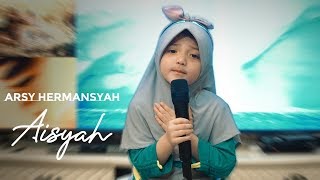 Arsy Hermansyah Aisyah Istri Rasulullah Live Cover