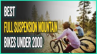 Best Full Suspension Mountain Bikes Under 2000