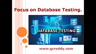 Focus on Database Testing | G C Reddy Software Testing |