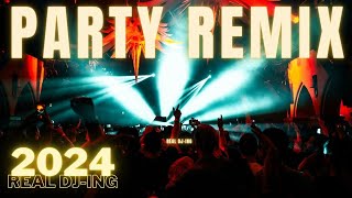 PARTY REMIX 2024 🎉 Mashups & Remixes Of Popular Songs 🎉 DJ Remix Club Music Dance Mix 🎧 Real DJ-ing