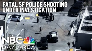Officers investigate deadly police shooting in San Francisco