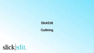 SlickEdit - Outlining