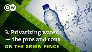 Is water privatization a good idea? - On the Green Fence