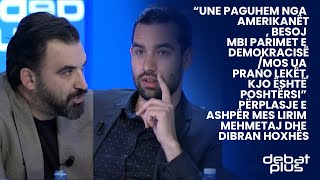 “Unë paguhem nga Amerikanët, besoj mbi parimet e demokracisë/ përplasje në mes Mehmetaj dhe Hoxhës