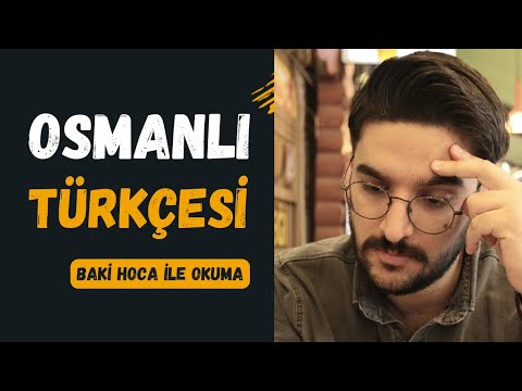 Baki Hoca - Osmanlı Türkçesi Okumaları #8 - YouTube