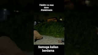 MEMANAS||FAKDIM ADU TELEKINESIS SAMA MAS DONS||DAMAI✌️