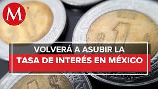 Banxico subirá tasa de interés en 75 puntos base, a 8.5%: especialistas