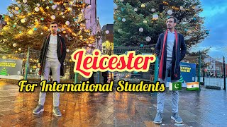 Leicester For International Students 🇵🇰🇮🇳