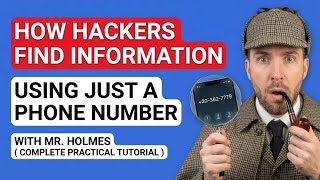 How Hackers Find Information Using just a Phone Number with MR. Holmes (Complete Practical Tutorial)