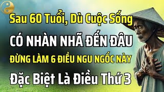 AFTER 60 YEARS OLD, NO MATTER HOW ENJOYABLE LIFE IS, DON'T DO THESE 6 FOOLISH THINGS | CONFIDENCE...