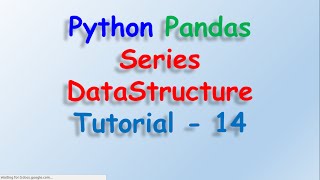 Python Pandas Series DataStructure introduction Tutorial 14