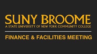 SUNY Broome August 2024 F\u0026F Meeting