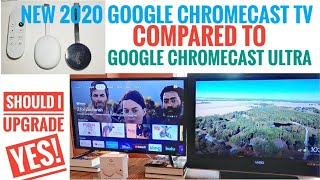 New Google TV 2020 Chromecast VS Chromecast ULTRA Should I Upgrade YES!!!!