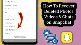 How To Recover Deleted Photos Videos \u0026 Chats on Snapchat || Restore Snapchat Messages