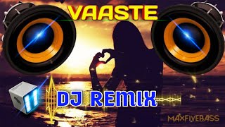 Vaaste Dj Remix || Vaaste Full | BASS BOSSTED |Song | DJ TRAP Mix || Music Venger ||🎶