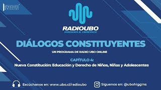 DIÁLOGOS CONSTITUYENTES CAP. 4 | Educación y Derecho de Niños, Niñas y Adolescentes de la N.C