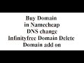 namecheap DNS change Infinityfree domain delete and domain add on