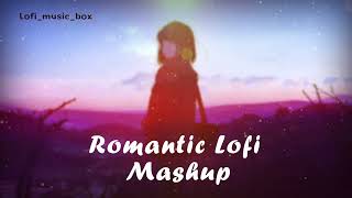 Romantic Lofi Mashup / Latest 2021 Lofi / up music beat #lofi #lofimusic #lofisong #romanticlofi