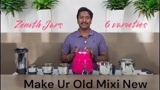 Make ur old Mixi as Brand New Zenith with AMAZING  JARS