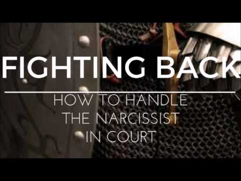 Fighting Back How to Handle the Narcissist in Court Fighting Back How to Handle the Narcissist in Court