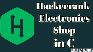 Electronics shop hackerrank solution in c @be a geek | Hindi |