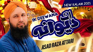 Asad Raza Attari || New Naat 2021 || Ek Deewana || Beautiful Video || Heart Touching Naat
