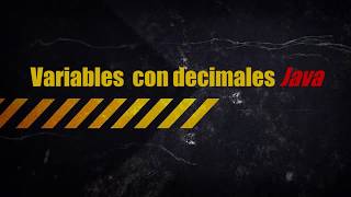 Variables Decimales Java
