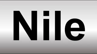 How to Pronounce NILE