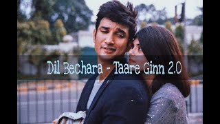 Dil Bechara - Taare Ginn 2.0 | Official Video | Sushant Singh Rajput | A.R. Rahaman | Mohit & Shreya