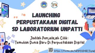 Launching Perpustakaan Digital SD Laboratorium Unpatti || 11 Oktober 2024