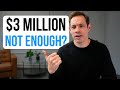 Retiring at 58 with $3 Million - What Happens When It's NOT Enough?