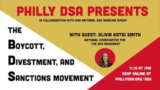 PhillyDSA Presents The Boycott, Divestment and Sanctions (BDS) Movement with Olivia Katbi Smith