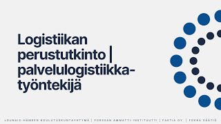 Logistiikan perustutkinto | palvelulogistiikkatyöntekijä