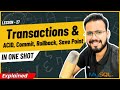 SQL Transactions in one shot | ACID Properties Auto Commit Rollback SavePoint in One Video