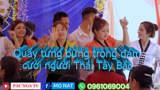 QUẨY TƯNG BỪNG TRONG ĐÁM CƯỚI TÂY BẮC | LỄ VU QUY XUÂN MỸ - VĂN DƯƠNG |