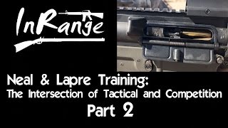Neal & Lapre Training: The intersection of Tactical and Competition - Part 2