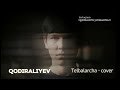 qodiraliyev • telbalarcha cover cover coversong music