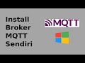 Tutorial Membuat Broker / Server MQTT Lokal di Windows