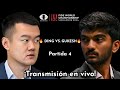 !🔥DING VS. GUKESH - PARTIDA 4🔥! !🔥DUELO POR EL TÍTULO MUNDIAL 2024🔥!