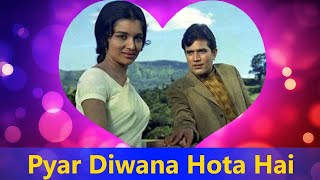 Pyar Diwana Hota Hai|प्यार दीवाना होता है | Kishore Kumar |Kati Patang| Rajesh Khanna