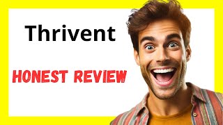 🔥 Thrivent Review | A Financial Services Provider with a Focus on Faith-Based Values