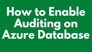 How to Enable auditing on Azure database