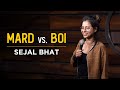 Mard Vs. Boi | Standup Comedy by Sejal Bhat