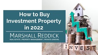 How to Buy Investment Property in 2022