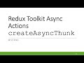 11. Redux Toolkit Asynchronous Actions - createAsyncThunk