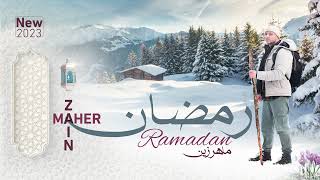 رمضان ‫-‬ ماهر زين جديد 2023 أحدث أناشيد رمضان Ramadan – Maher Zain New 2023