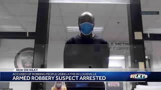 Accused serial ATM robber arrested in Louisville