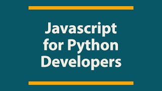 Javascript for Python Developers | Basic stuff #Part 1