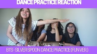 DANCE PRACTICE REACTION | BTS - Silver Spoon (Fun version)