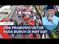 Presiden Terpilih Prabowo Ucapkan Selamat Hari Buruh: Makin Sejahtera & Bersatu!